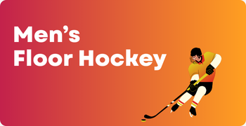 MEN'S FLOOR HOCKEY