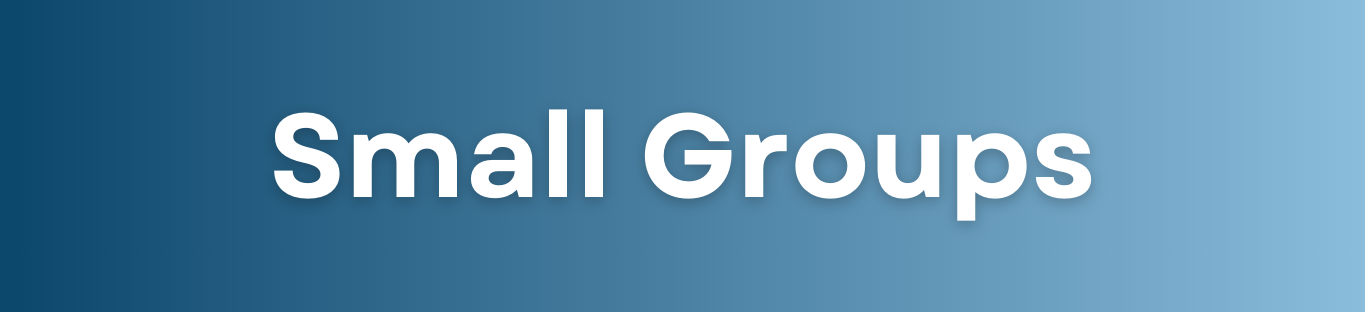 Small Groups