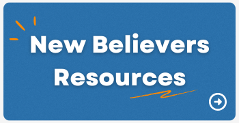 New Believers Resources Button