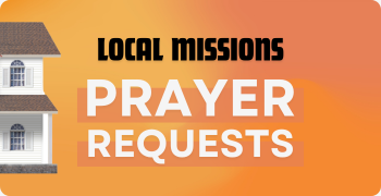 local missions prayer requests