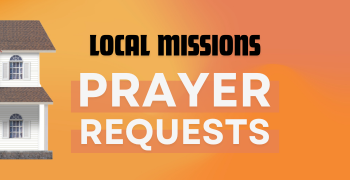 local missions prayer requests